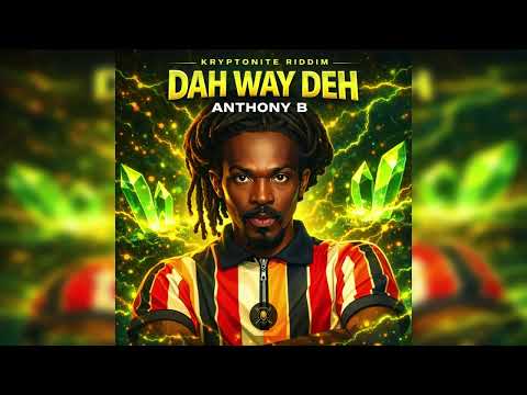 Anthony B - Dah Way Deh (Official Audio)