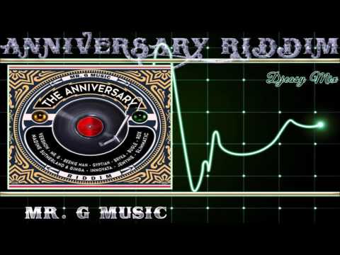 Anniversary Riddim mix  [ OCT 2015] (Mr.  G) Music Mix By Djeasy