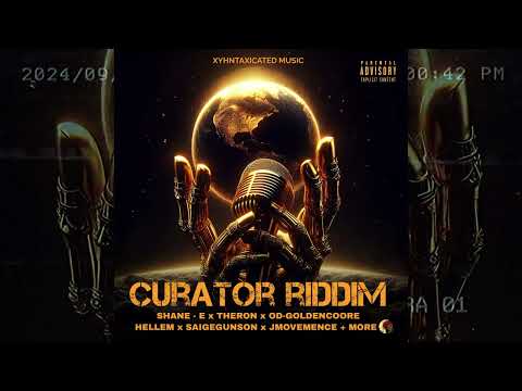 Curator Riddim Ft. Shane E ,Hellem, SaigeGunson, Jmovemence, Odane Golden Coore & More