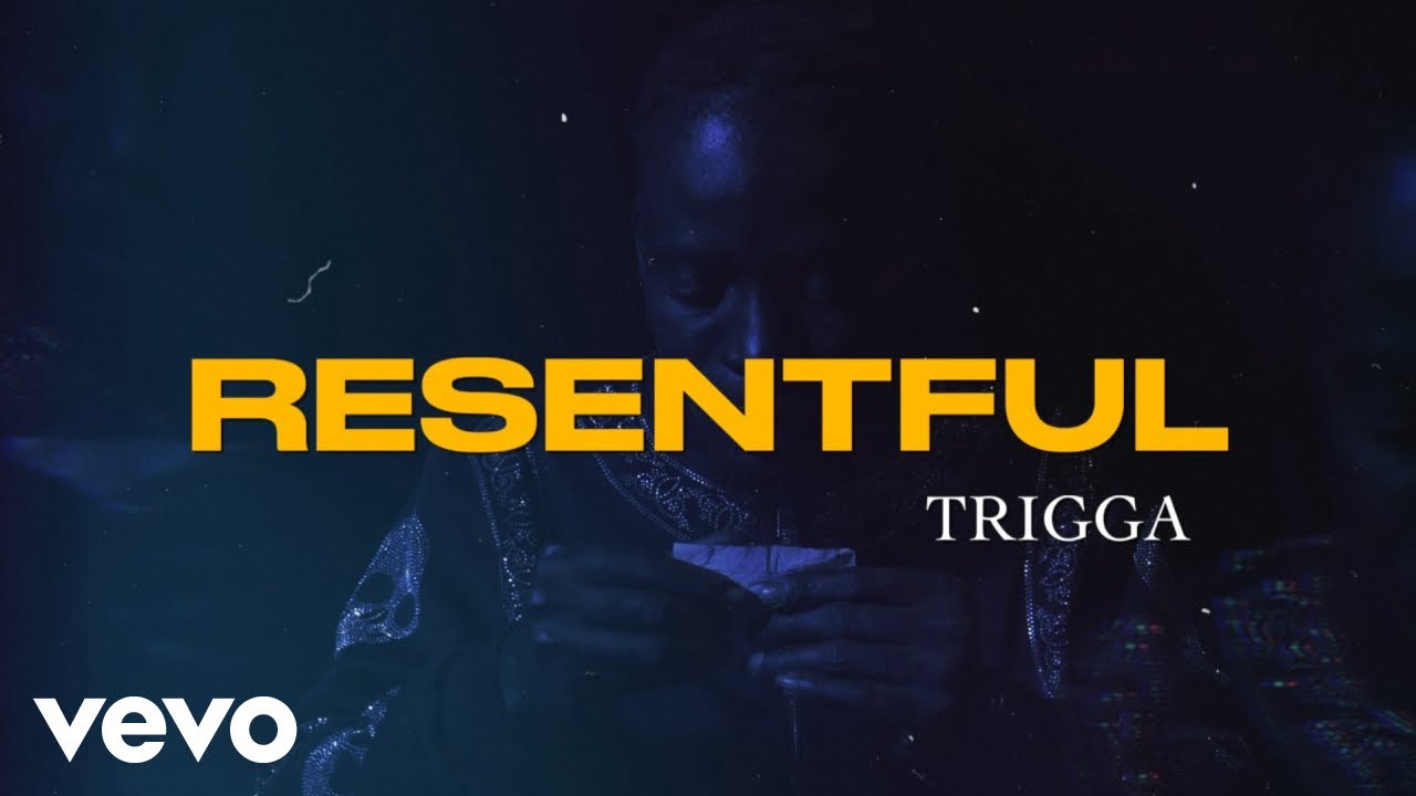 Trigga - Resentful