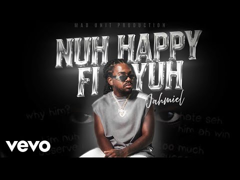 Jahmiel - Nuh Happy Fi Yuh (official audio)