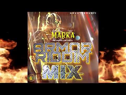 DJ MaRkA - ARMOR RIDDIM MIX