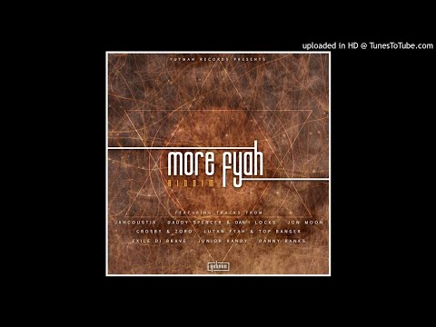 More Fyah Riddim Mix (Full, Feb 2019) Feat. Lutan Fyah, Jon Moon, Danny Ranks, Daddy Spencer, Crosby