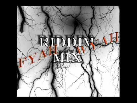 Fyah Wyah Riddim Mix (2010)