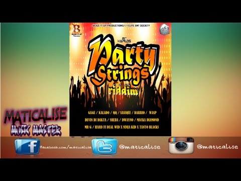 Party Strings Riddim Mix {Blaze It Up Productions} [Dancehall] @Maticalise