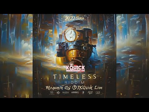 Timeless Riddim Mega Mix (2022 SOCA) - AdvoKit Productions