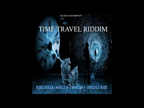 Time Travel Euro Staxx Time Travel Riddim illmaticrecordsinc