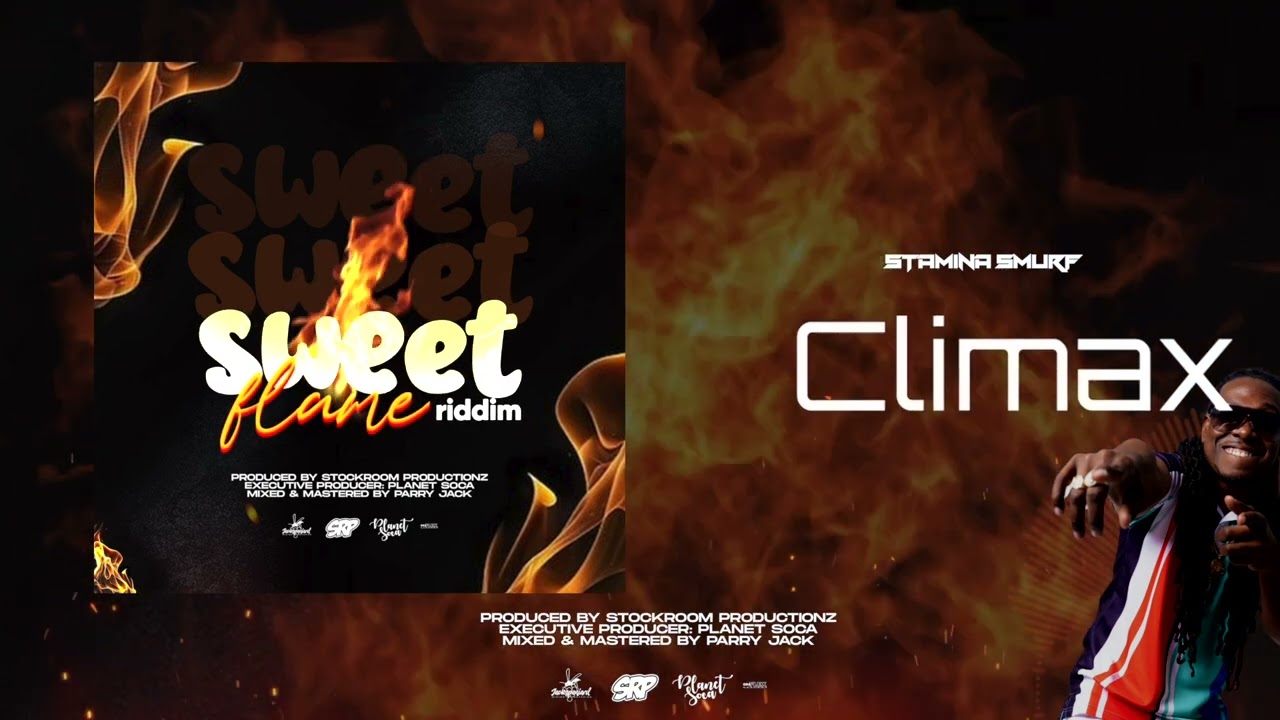 Stamina Smurf - Climax (Sweet Flame Riddim) | Official Audio