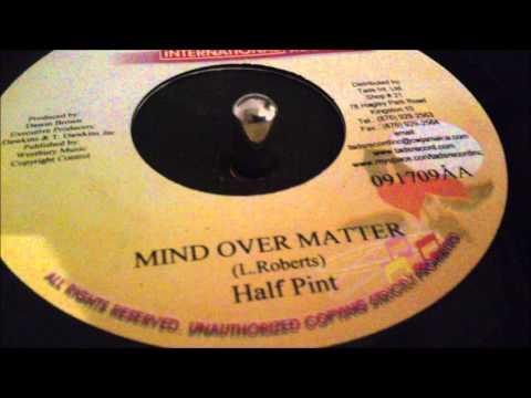 Half Pint - mind over matter