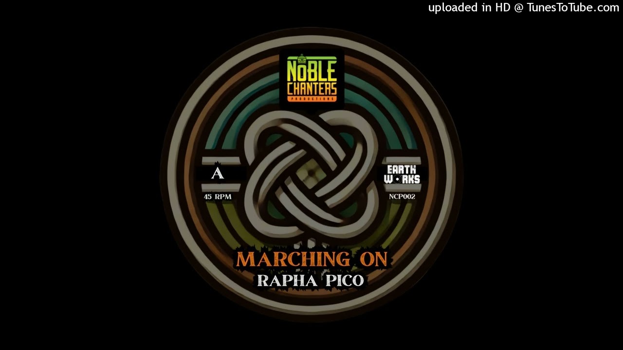 Rapha Pico & Dubcreator - Marching On (Noble Chanters Productions) Single 10 April 2025