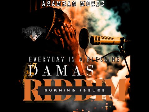 Damas - Everyday Is A Blessing - (Burning Issues Riddim)
