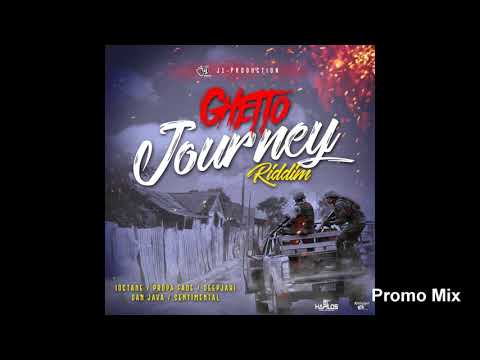 Ghetto Journey Riddim Mix (Full, Sept 2018) Feat. I-Octane, Deep Jahi, Propa Fade, Sentimental,