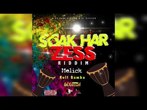 Melick - Roll Bamba (Raw) (Soak Har Zess Riddim)