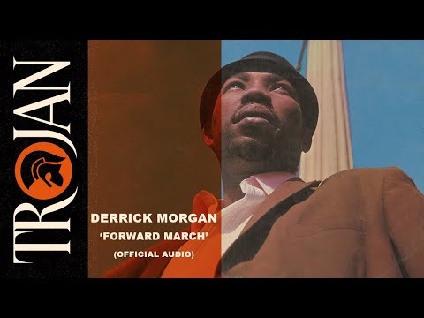 Derrick Morgan - "Forward March" (Official Audio)
