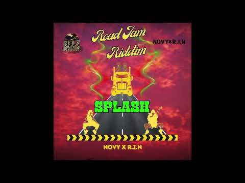 Novy X R.I.N - Splash (Road Jam Riddim) Produced By Kelz John