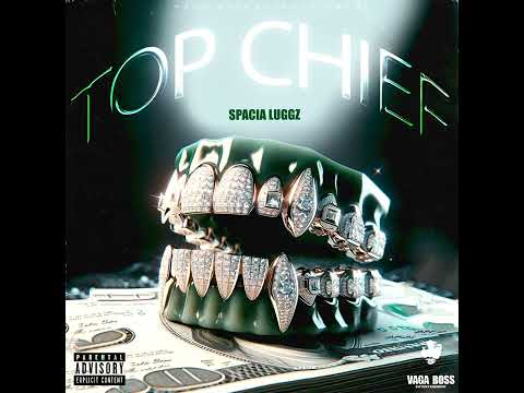 Spacia Luggz - Top Chief (Official Audio) 2024