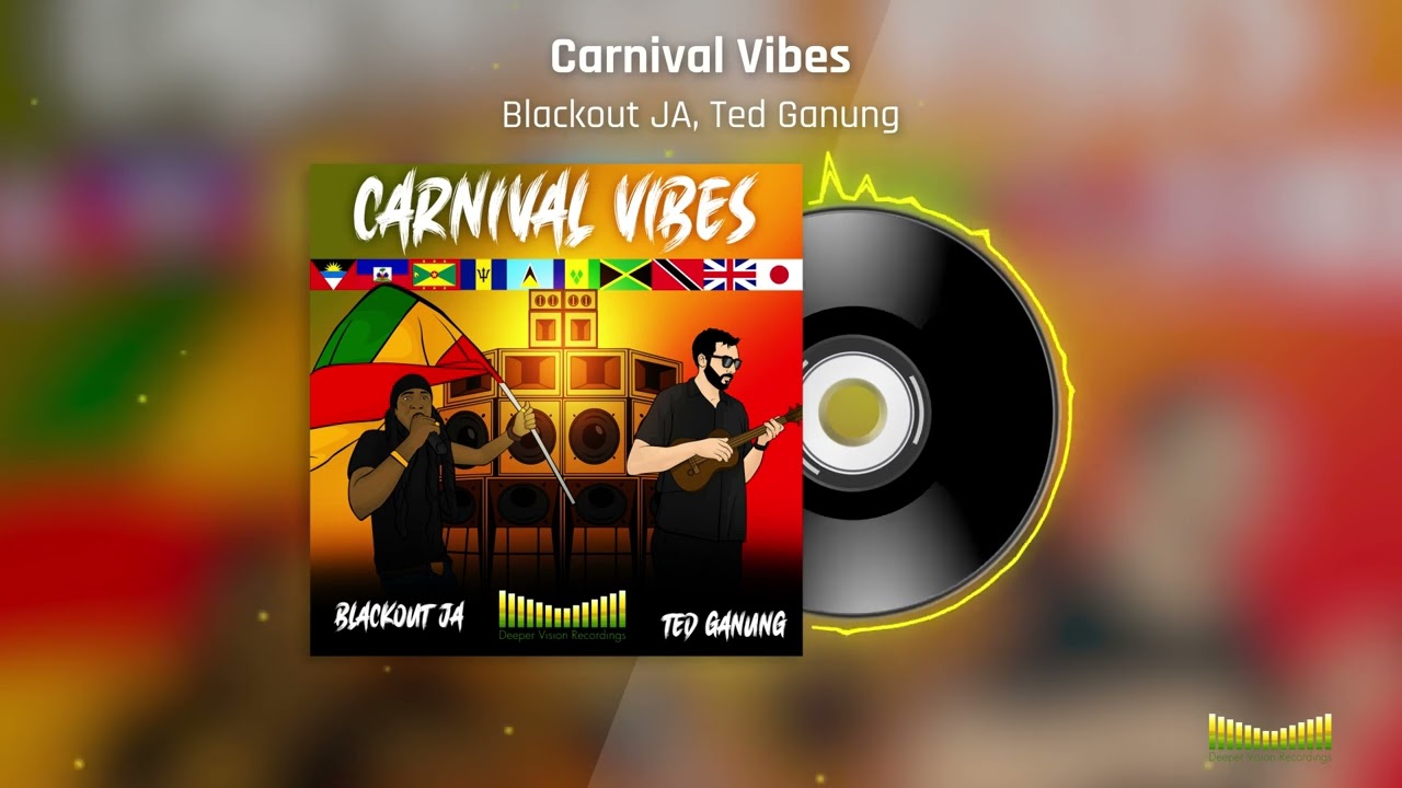 Blackout JA, Ted Ganung - Carnival Vibes | Official Audio