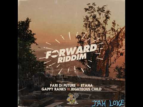 Forward Riddim Mix (Full, June 2018) Feat. Etana, Gappy Ranks, Righteous Child, Fari Di Future