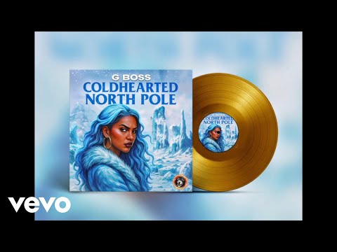 G Boss - Cold Hearted North Pole (Official Audio)
