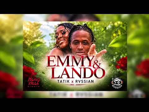 Tatik x Rvssian - Emmy & Lando (ISLAND VILLA RIDDIM)