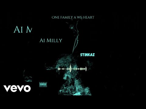 Ai Milly, One Family A We Heart - Stinkaz (Official Audio)