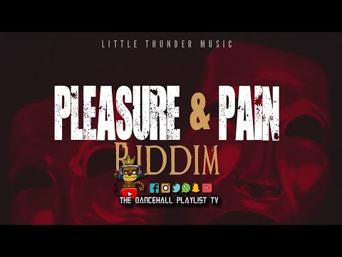 Pleasure & Pain Riddim - Various Artists (Little Thunder Music) Dancehall 2020