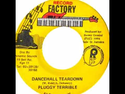 PLUGGY TERRIBLE DANCEHALL TEARDOWN  RECORD FACTORY LABEL