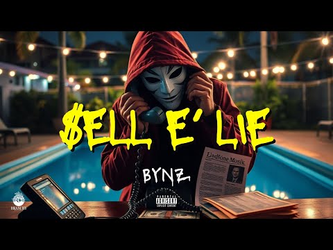 Bynz - Sell E Lie (Official Audio)