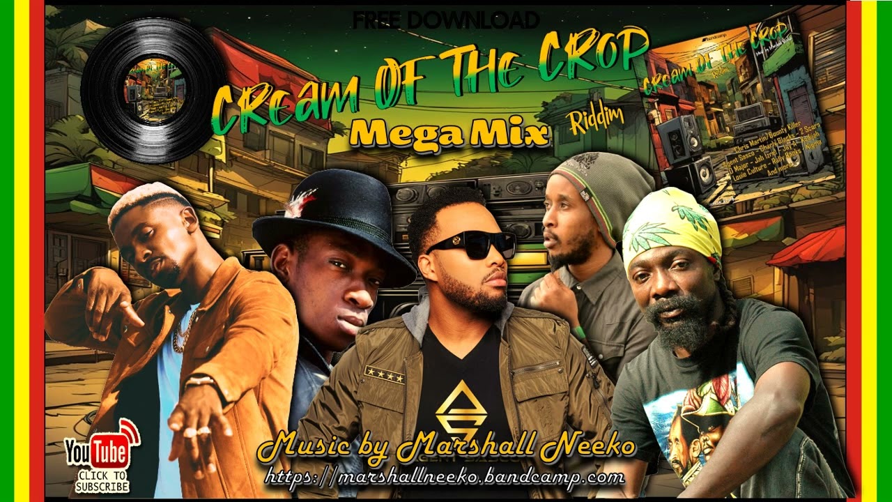 Cream Of The Crop Riddim (Marshall Neeko Remix 2024) Chris Martin/Bounty Killer, Agent Sasco & more