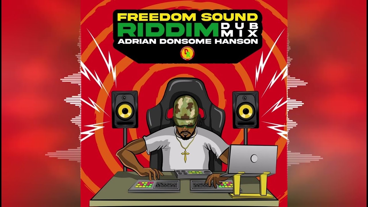 Adrian Donsome Hanson - Freedom Sound Riddim (Dub Mix) [Donsome Records] 2022