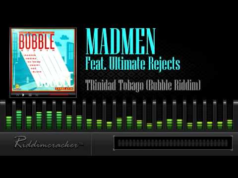 MadMen Feat. Ultimate Rejects - Trinidad Tobago (Bubble Riddim) [Soca 2014]