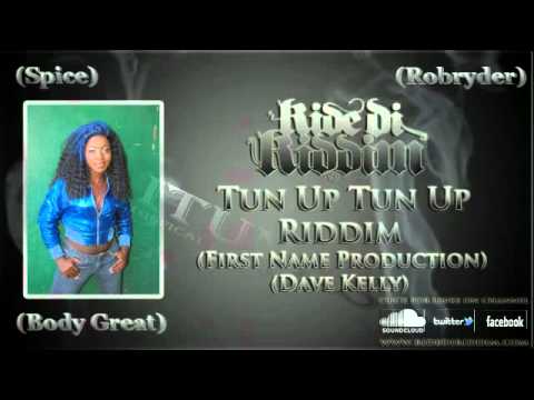 Tun Up Tun Up Riddim Mix First Name Production Dave Kelly