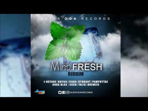 Mint Fresh Riddim Mix June 2017  (Quefa Don Records) Mix By Djeasy