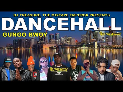 Dancehall Mix 2024 | GUNGO BWOY | Valiant, Nigy Boy, Kraff, Rajahwild, Chronic Law | DJ Treasure