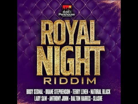 Royal Night Riddim [Penthouse] Duane Stephenson & Josey Wales, Natural Black, Lady Saw, Busy Signal