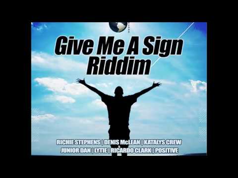 Give Me A Sign Riddim (Various Artists) [Full Album]