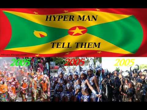 HYPER MAN - TELL THEM - GRENADA SOCA 2005