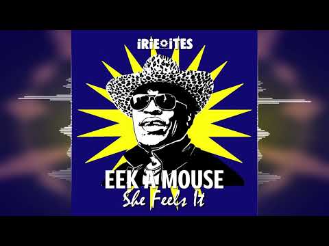 Eek-A-Mouse - She Feels It [Irie Ites Records/Evidence Music] Release 2023