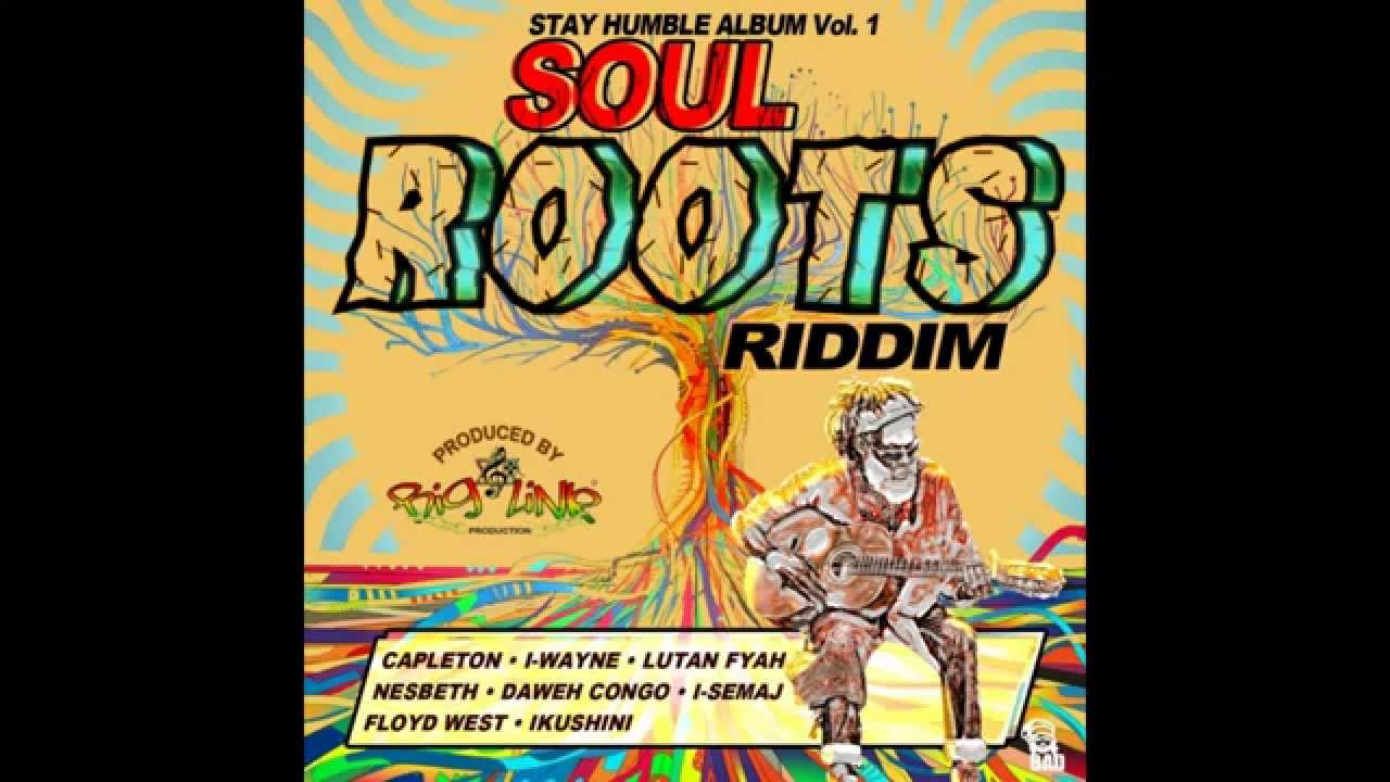 Soul Roots Riddim mix 2015 [BIG LINK PRODUCTION] (Dj CashMoney)