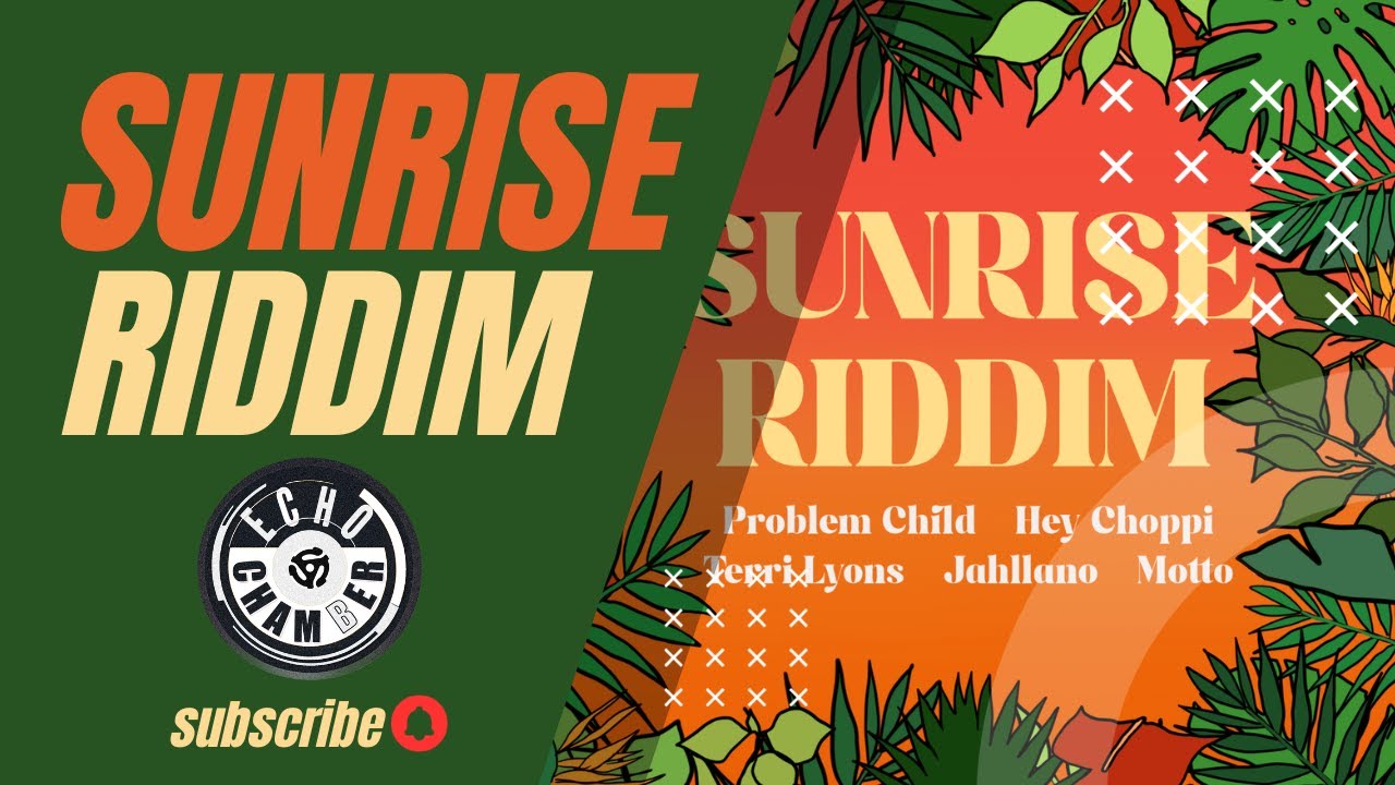 Sunrise Riddim Mix! | Echo Chamber