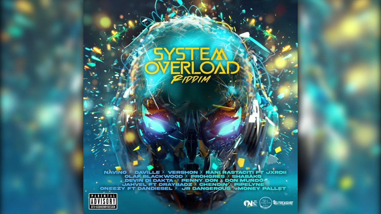 System Overload Riddim Mix: Vershon, Da'Ville, Navino, Prohgres, Rani Rastaciti, Devin Di Dakta