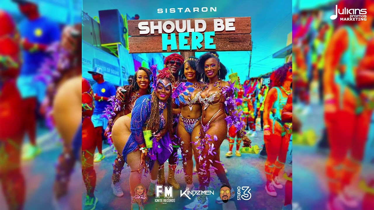 Sistaron - Should Be Here (Official Audio) | Soca 2025