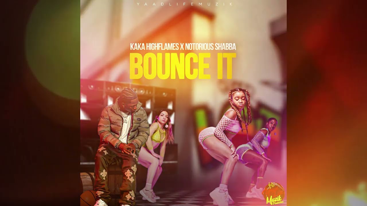 KAKA HIGHFLAMES,  NOTORIOUS SHABBA -  BOUNCE IT (OFFICIAL AUDIO)