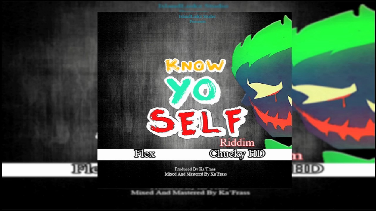 Flex-Breed Again? (Carriacou Carnival 2017) Know Yo Self Riddim