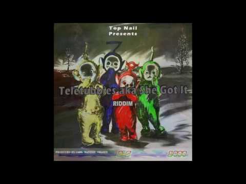 Teletubbies Riddim aka Shes Got It Riddim  1999 (Top Nail) Mix by djeasy