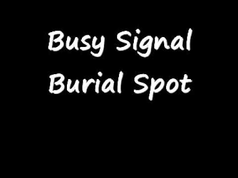 Busy Signal - Burial Spot