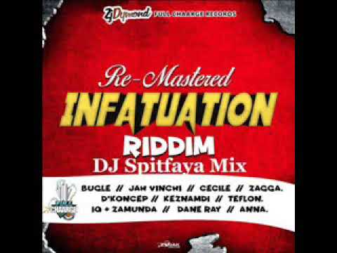 Infatuation Riddim Mix 2020 Remasteredby DJ Spitfaya_ft_Cecile_Bugle_Jah Vinci_Zumunda_D Angel_Anna