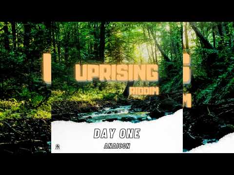 Anaicon - Day One - Uprising Riddim  (Official Audio)