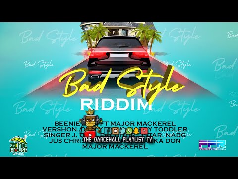 Bad Style Riddim - Various Artists (Zinc House Music, Frenz For Real) Dancehall 2022