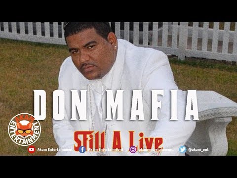 Don Mafia - Still A Live [Still A Live Riddim] May 2019